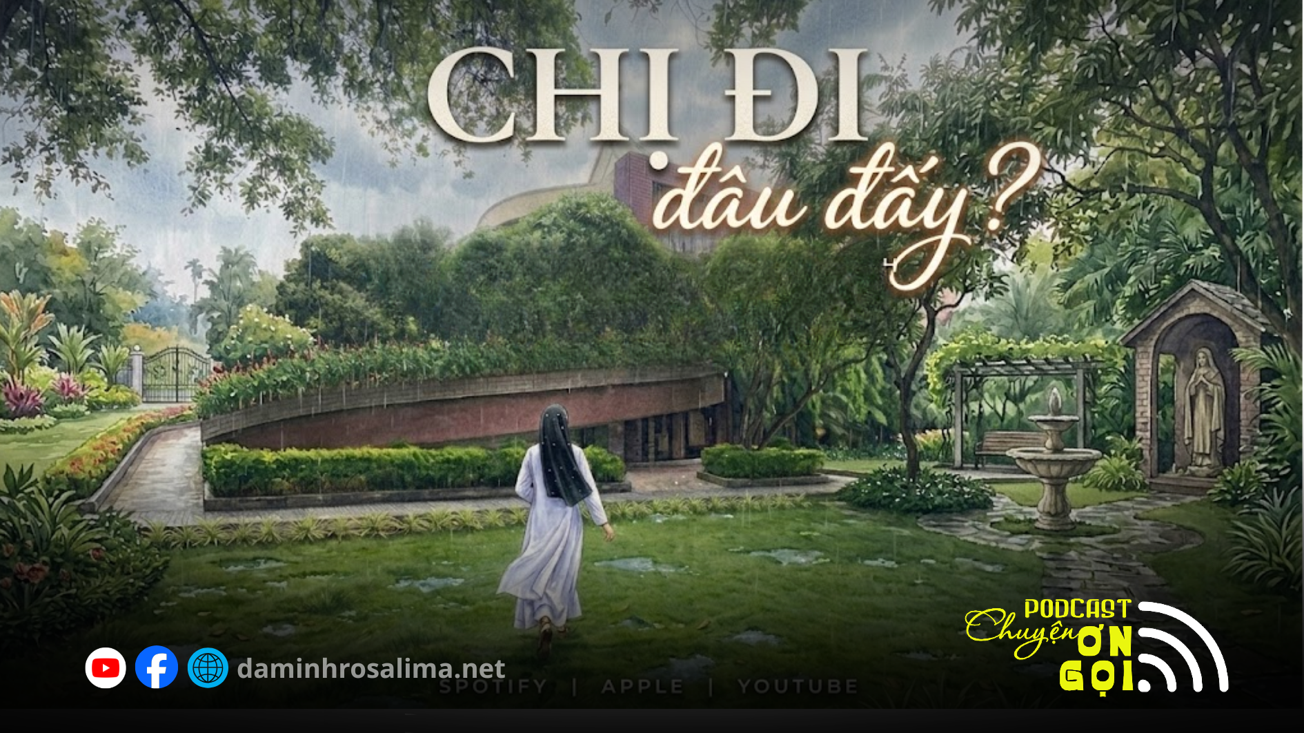[Podcast] CHUYỆN ƠN GỌI (25) Chị đi đâu đấy?